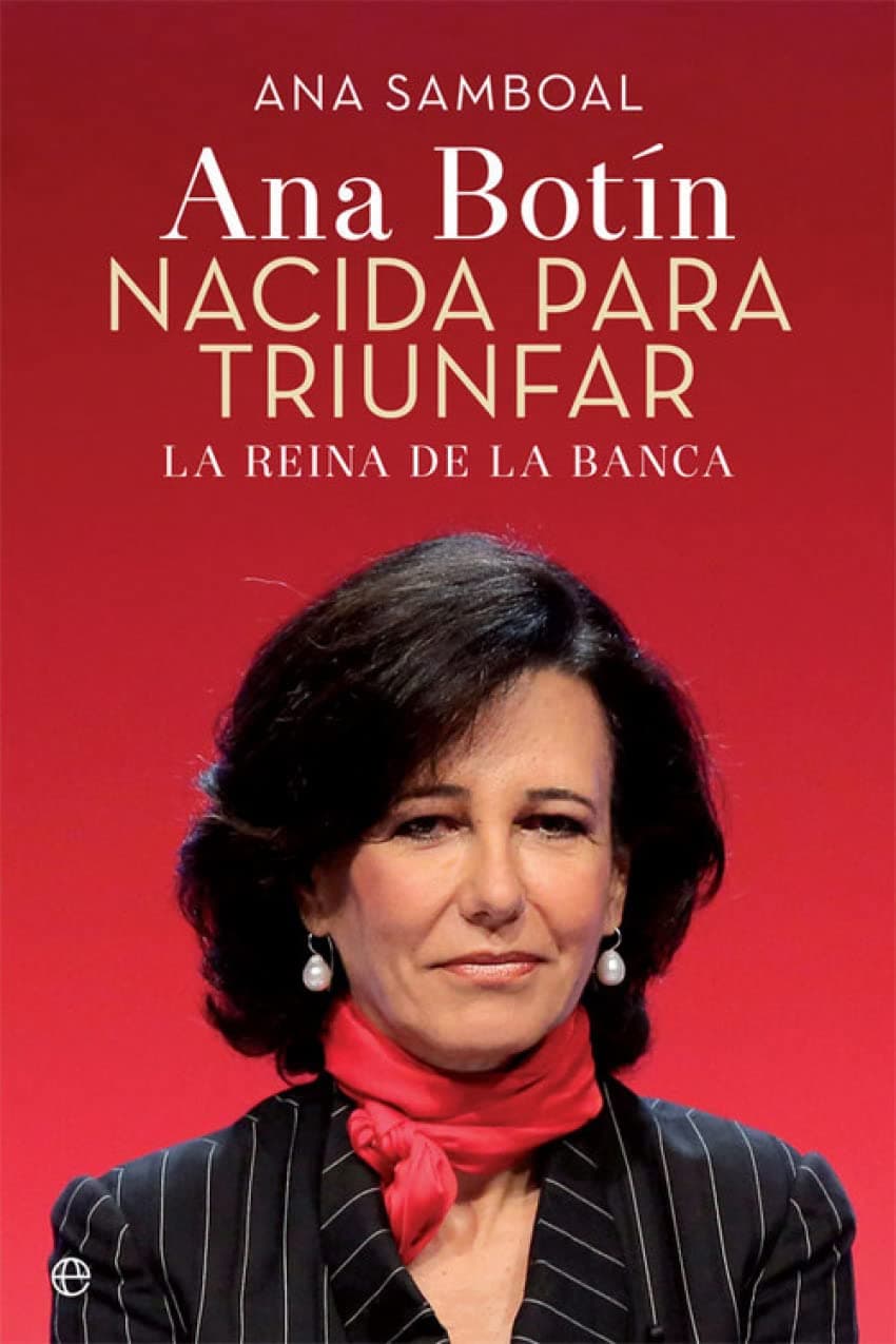 Portada de Ana Patricia Botín. Nacida para triunfar (Biografías y memorias)