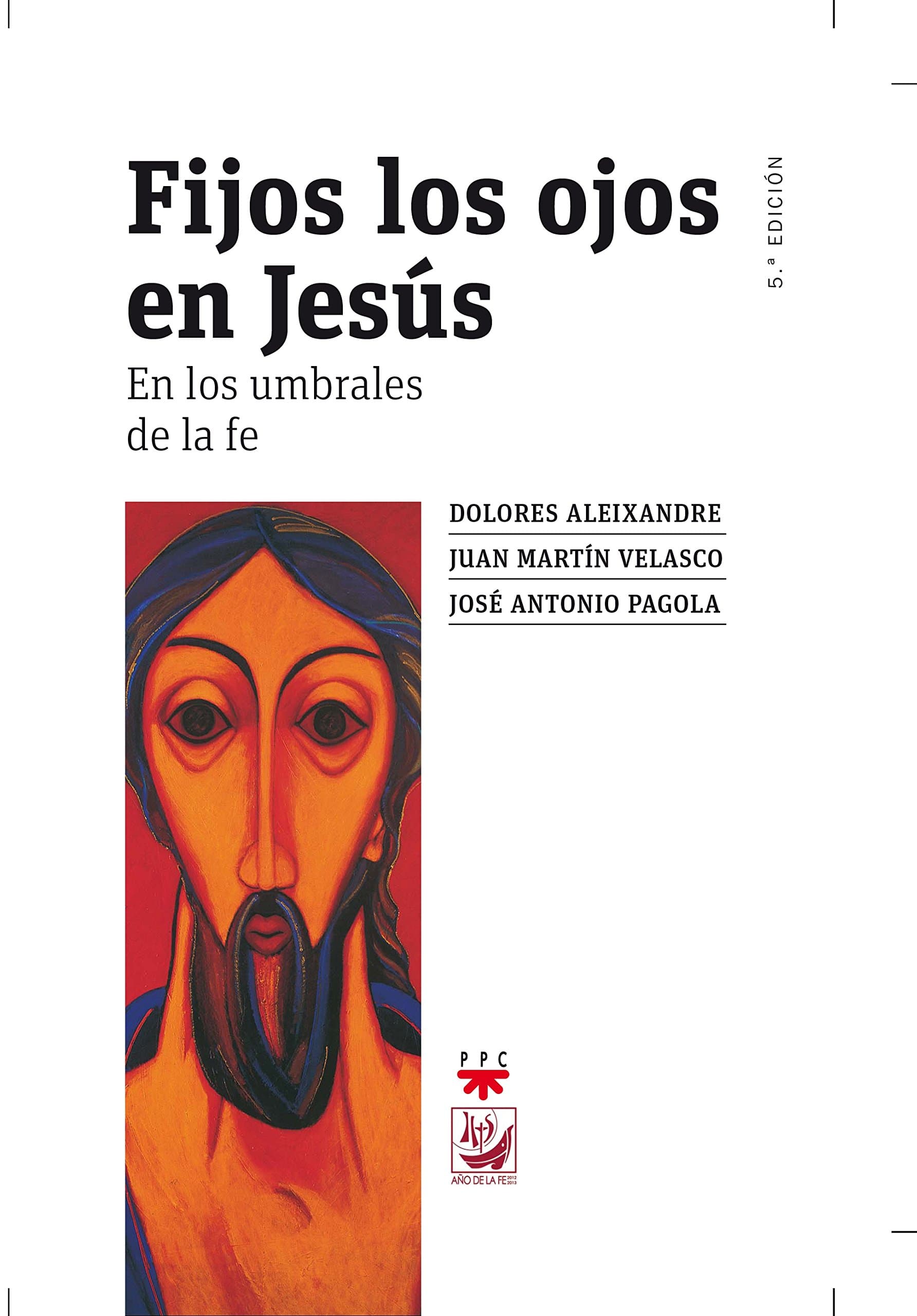 Portada de Fijos Los Ojos En Jesús: En los umbrales de la fe (SIN COLECCION)