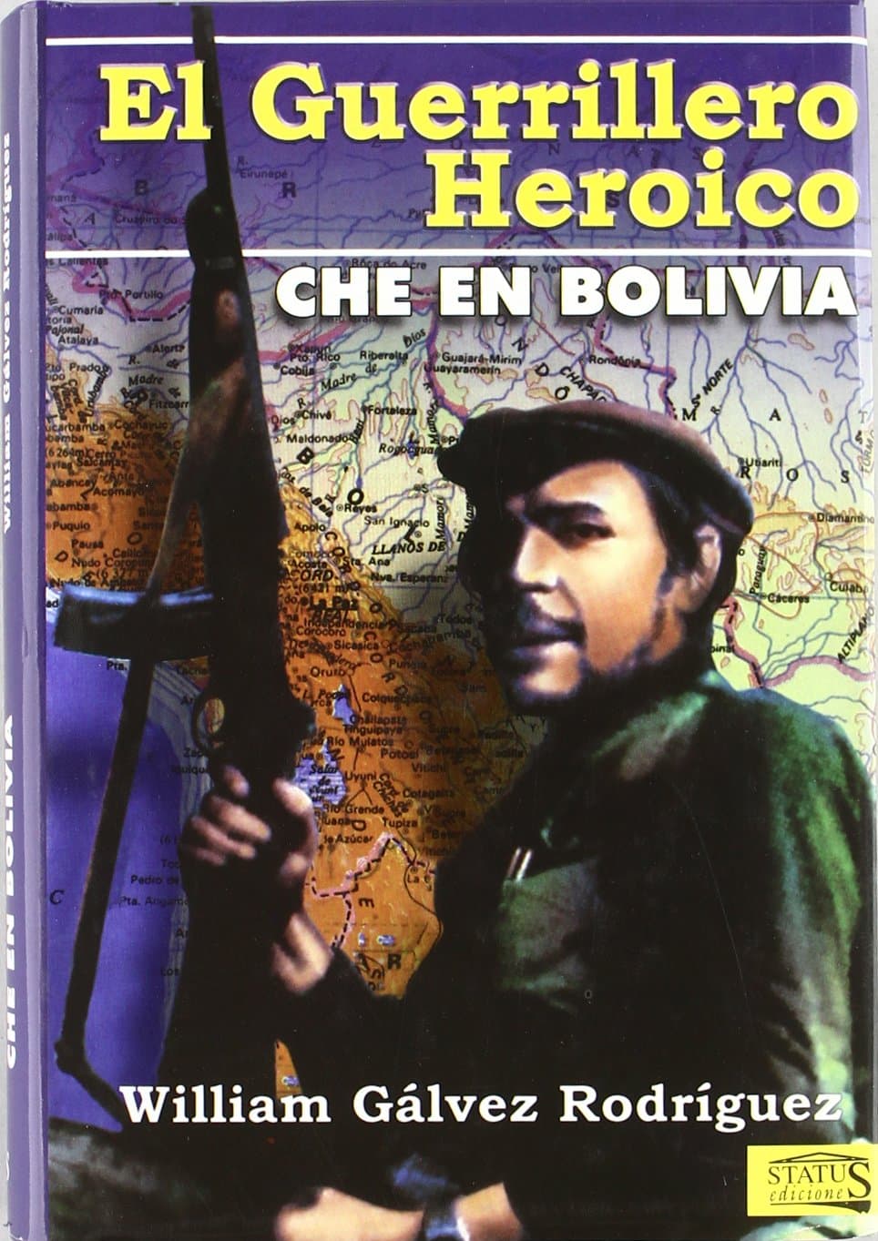 Portada de El guerrillero heróico. Che en Bolivia