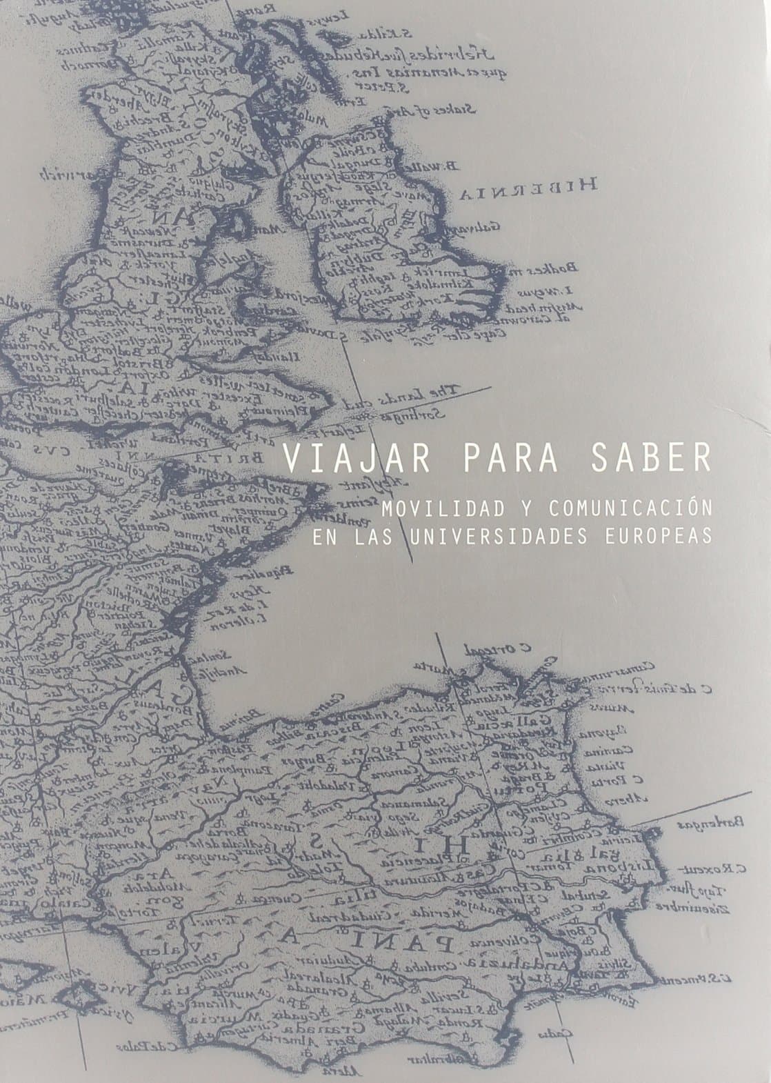 Portada de Viajar para saber: Movilidad y comunicación en las universidades europeas (Catàlegs d'exposicions)